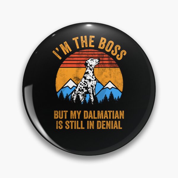 Item preview, I'm Boss But My Dalmatian Still In Denial designed and sold by Guarddogdrive.