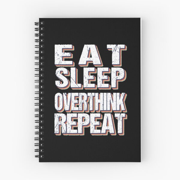 Item preview, Eat Sleep Overthink Repeat - Eat Don't Sleep overthink Repeat designed and sold by MOONINSPIRATION.