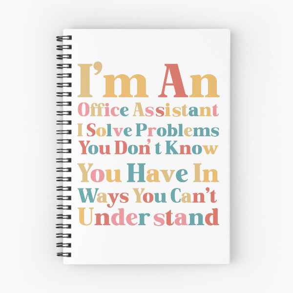 Item preview, I'm An Office Assistant I Solve Problems You Don't Know You Have In Ways You Can't Understand designed and sold by Med ing.