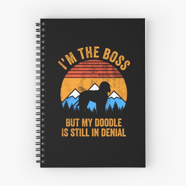 Item preview, I'm Boss But My Doodle Still In Denial designed and sold by Guarddogdrive.