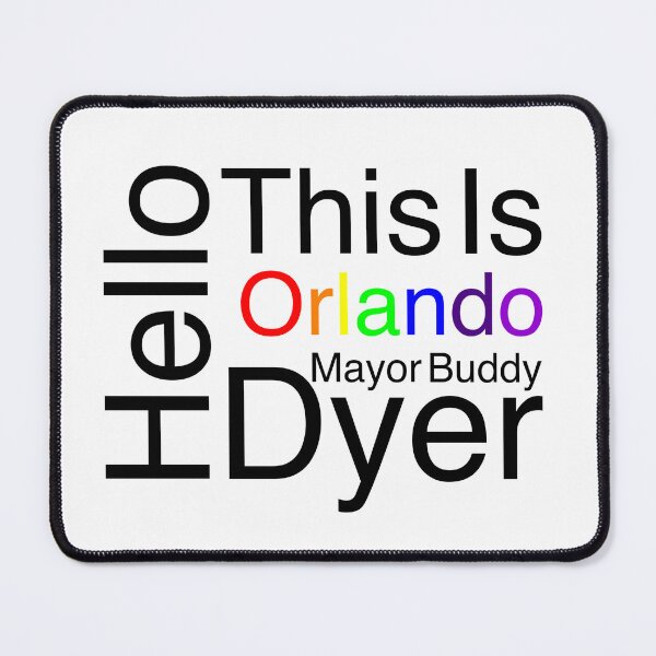 Item preview, Hello this is mayor buddy dyer pride designed and sold by SappEContent.