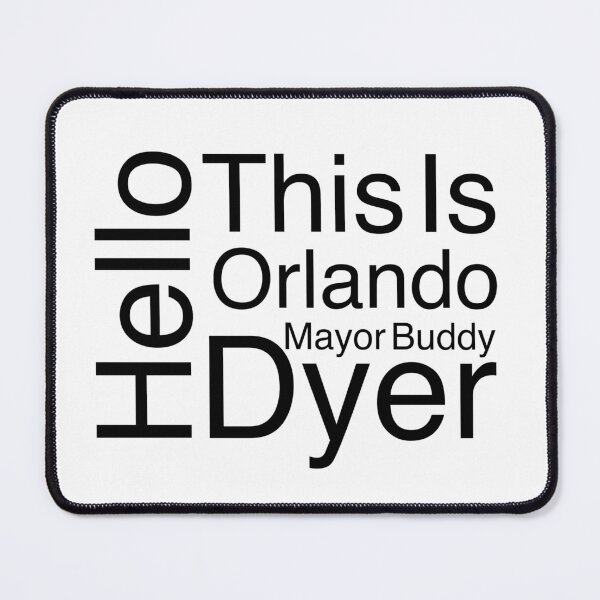 Item preview, Hello this is mayor buddy dyer designed and sold by SappEContent.