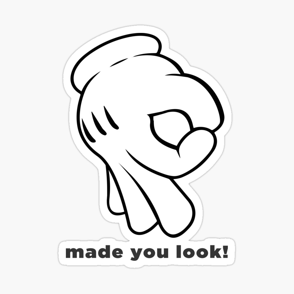 Made You Look Sticker for Sale by alhern67