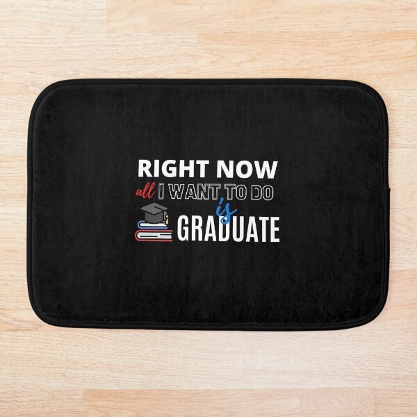 Item preview, En este momento, todo lo que quiero hacer es graduarme: citas divertidas designed and sold by MrDesigner465.