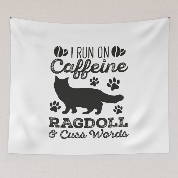 Item preview, I Run On Caffeine Ragdoll And Cuss Words, Funny ragdoll quotes designed and sold by PRINTED ..