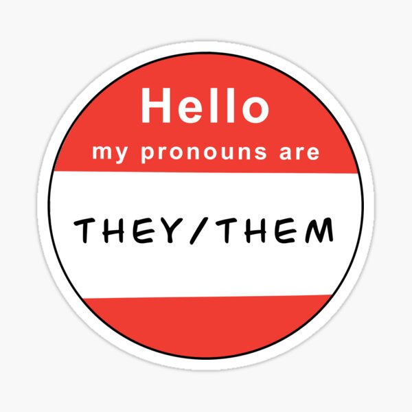 Hello My Pronouns Are They Them Sticker By Queerminimalist Redbubble 1297