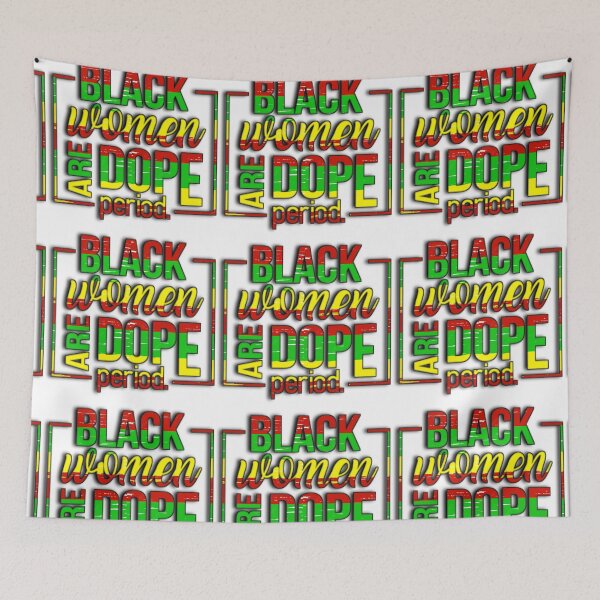 Item preview, CAVIAR PRODUCTS JUNETEENTH BLACK WOMEN ARE DOPE PERIOD MERCH designed and sold by CAVIARKARLON.