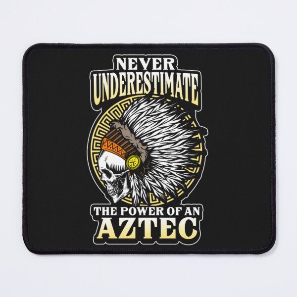 Item preview, Never Underestimate Power An Aztec designed and sold by ClamenTaon.