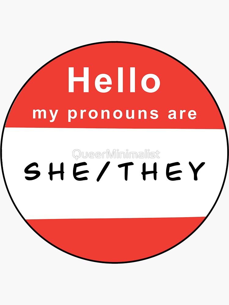 Hello My Pronouns Are She They Sticker For Sale By Queerminimalist Redbubble 7345