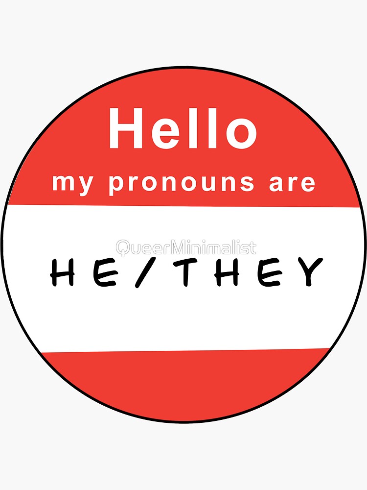 Hello My Pronouns Are He They Sticker By Queerminimalist Redbubble 3413