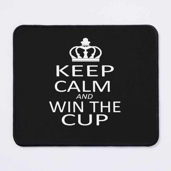 Item preview, Copy of keep calm and win the cup designed and sold by SheIsAQueen.