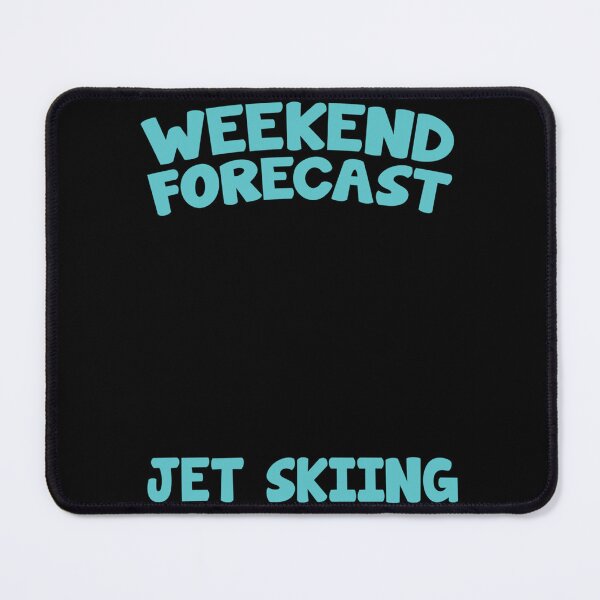Item preview, Weekend Forecast 100 Chance Of Jet Skiing Sticker designed and sold by janlzmaude.
