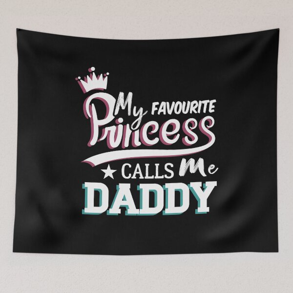 Item preview, My Favorite Princess Calls Me Daddy designed and sold by Smart-Bee.