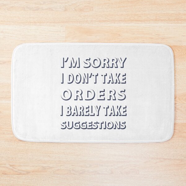 Item preview, I'm sorry I don't take orders I barely take suggestions designed and sold by MOONINSPIRATION.