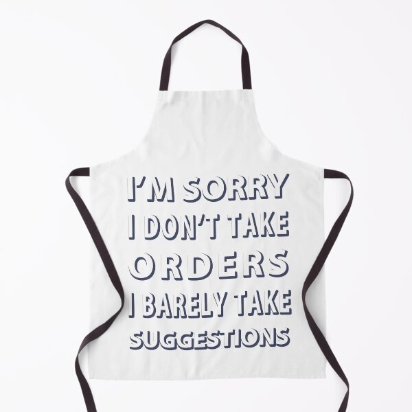 Item preview, I'm sorry I don't take orders I barely take suggestions designed and sold by MOONINSPIRATION.