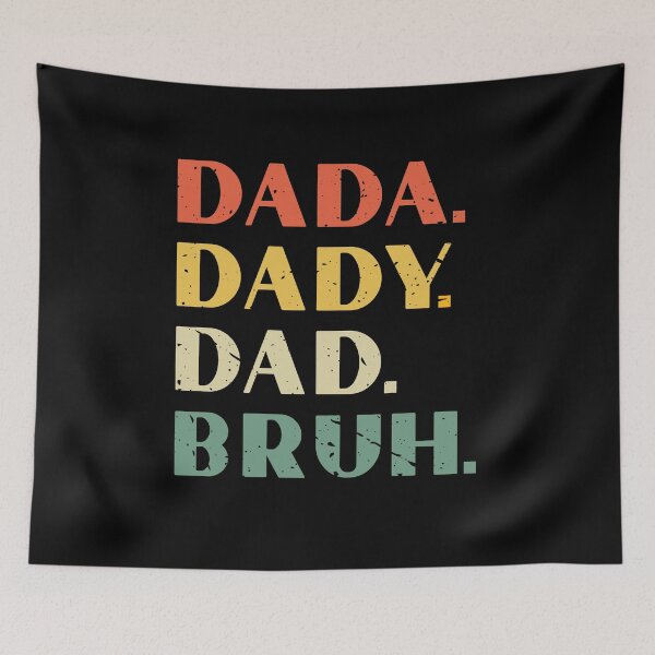 Item preview, Dada Daddy Dad Bruh designed and sold by Smart-Bee.