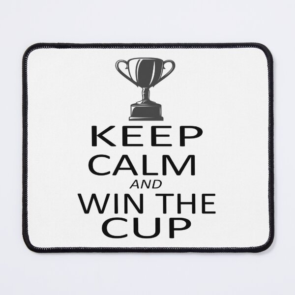 Item preview, keep calm and win the cup designed and sold by SheIsAQueen.
