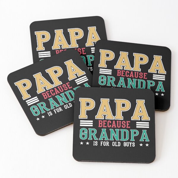 Item preview, Papa Because Grandpa is For Old Guys designed and sold by Smart-Bee.