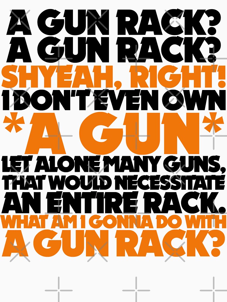 "Wayne's World A Gun Rack?" Tshirt for Sale by BrandonEstes