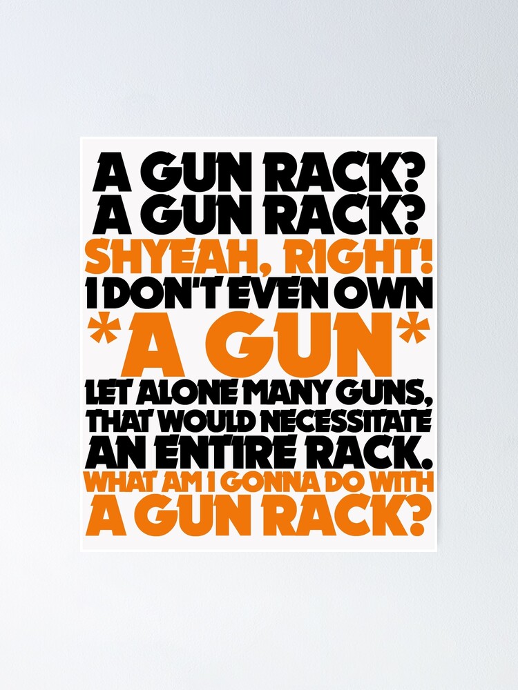 "Wayne's World A Gun Rack?" Poster for Sale by BrandonEstes Redbubble