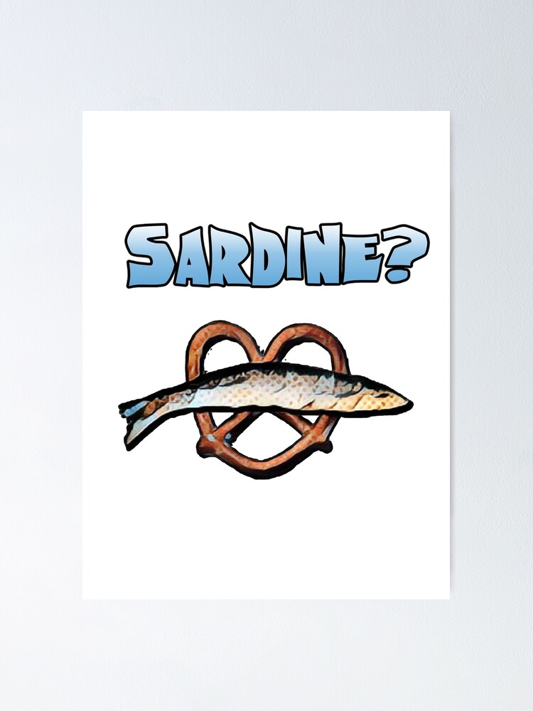 "Sardine? the Burbs" Poster for Sale by JTK667 Redbubble