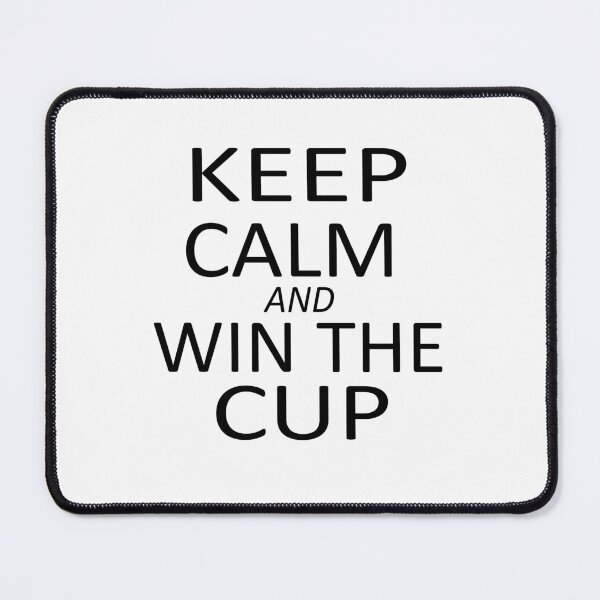 Item preview, keep calm and win the cup designed and sold by SheIsAQueen.