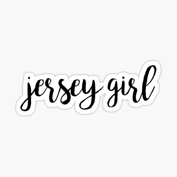 Jersey Girl Forever - Jersey Girls - Sticker