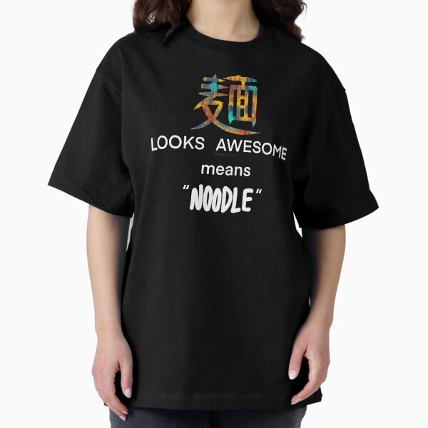 Funny Japanese Translation Noodle Colorful Oversized T-Shirt