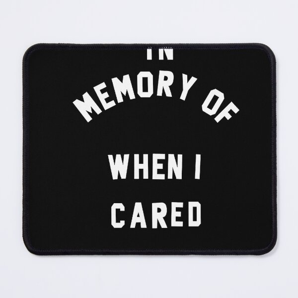 Item preview, In-Memory-Of-When-I-Cared-Hoodie-Ladiesshirt-T-shirtVintageDIY-t-shirtFashion-Refashion- designed and sold by DernWalbert.