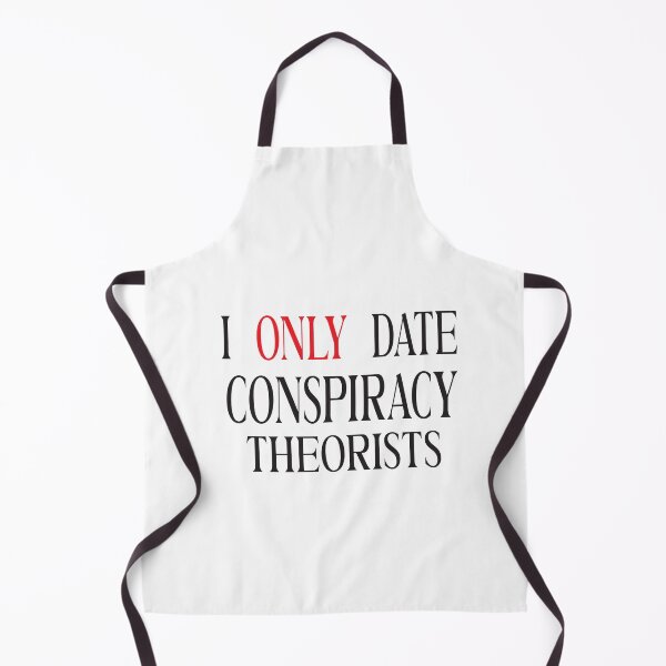 Item preview, I Only Date Conspiracy Theorists designed and sold by karim82.