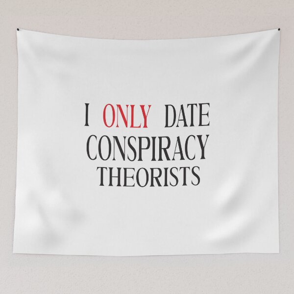 Item preview, I Only Date Conspiracy Theorists designed and sold by karim82.