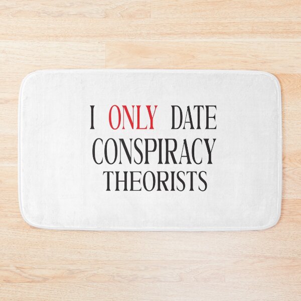 Item preview, I Only Date Conspiracy Theorists designed and sold by karim82.