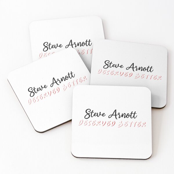 Item preview, Steve Arnott deserved better (black text) designed and sold by CrimeDesigns.