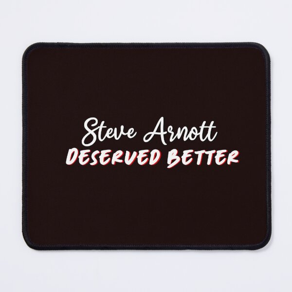 Item preview, Steve Arnott deserved better (white text) designed and sold by CrimeDesigns.
