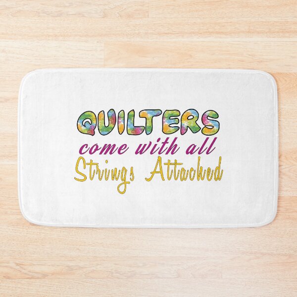 Item preview, quilters come with strings attached designed and sold by kimart18.