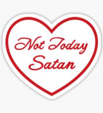 Nicht heute Satan Herz Sticker