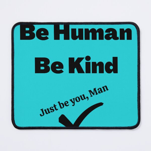 Item preview, Be Human, Be Kind designed and sold by InDulGens.