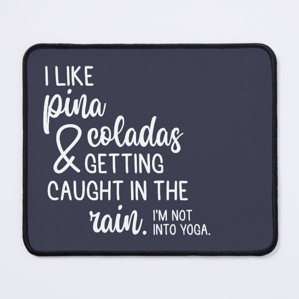 Item preview, If you like pina coladas and getting caught in the rain... designed and sold by mymymagic.
