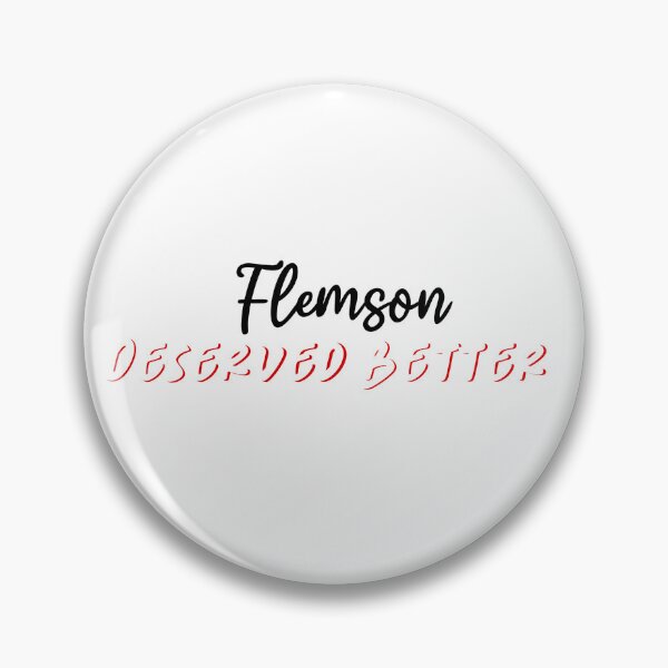 Item preview, Flemson deserved better (black text) designed and sold by CrimeDesigns.