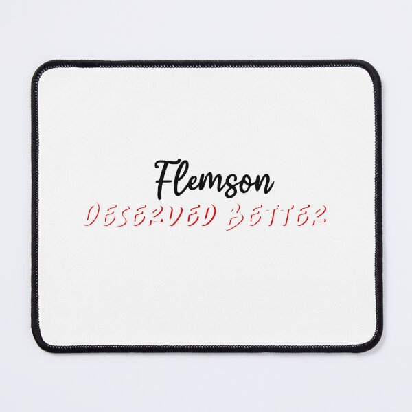 Item preview, Flemson deserved better (black text) designed and sold by CrimeDesigns.