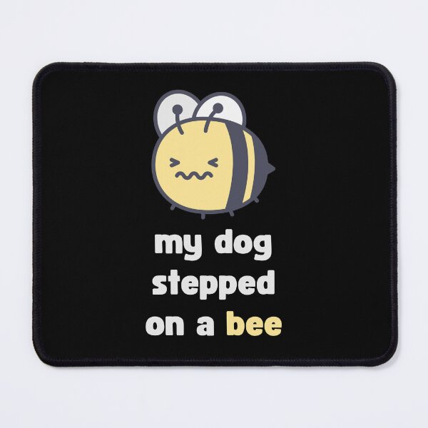 Item preview, MY DOG STEPPED ON A BEE FUNNY DESIGN ON JOHNNY AND AMBER TRIAL designed and sold by appareltolove.
