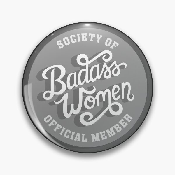 Item preview, Society of Badass Women Feminist Quote BW designed and sold by Kit Cronk.