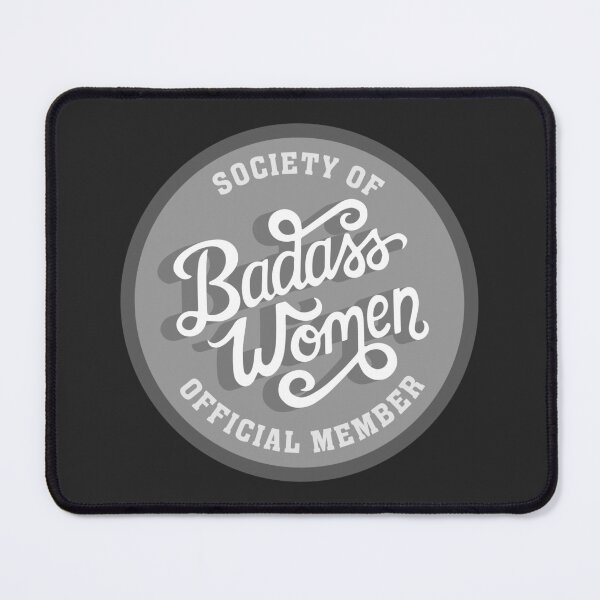 Item preview, Society of Badass Women Feminist Quote BW designed and sold by Kit Cronk.