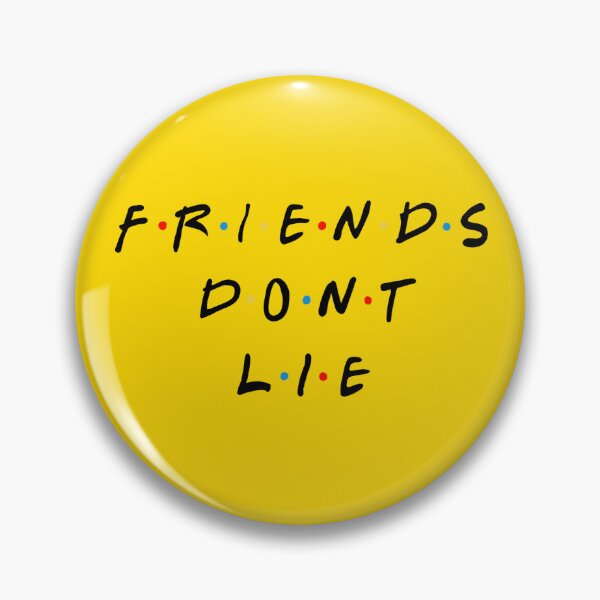 Item preview, Friends dont lie   designed and sold by Thomaart.