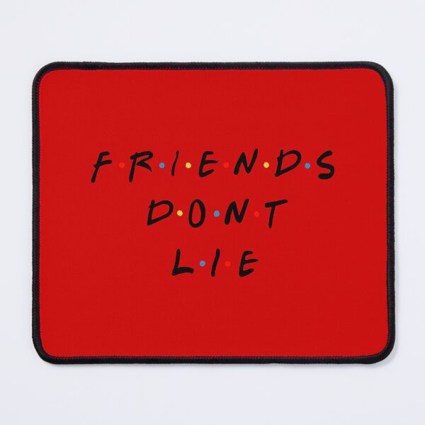 Item preview, Friends dont lie   designed and sold by Thomaart.