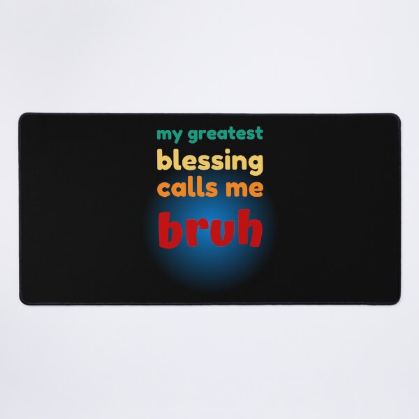 Item preview, FUNNY FATHER'S DAY AND MOTHER'S DAY MY GREATEST BLESSING CALLS ME BRUH designed and sold by appareltolove.