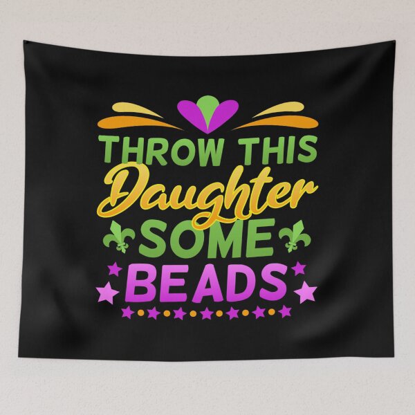 Item preview, Throw This Daughter Some Beads Mardi Gras 2021 Essential  designed and sold by bayirddrinen.