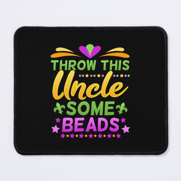 Item preview, Throw This Uncle Some Beads Mardi Gras 2021 Essential  designed and sold by bayirddrinen.