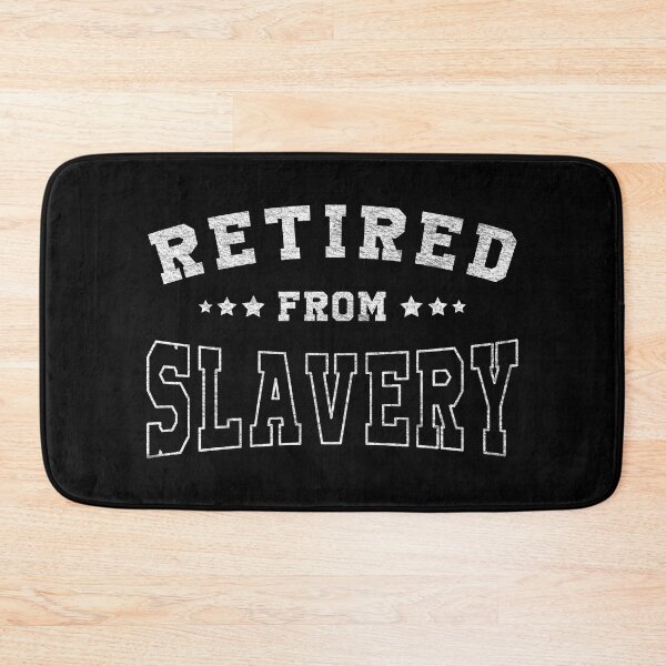 Item preview, Vintage Retired From Slavery designed and sold by Whimsical  Thinker.