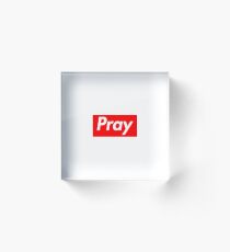 Pray Acrylic Block